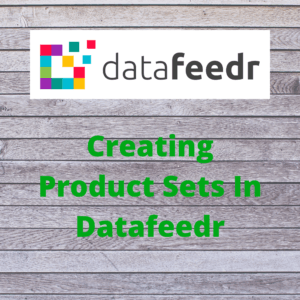 Creating Product Sets In Datafeedr