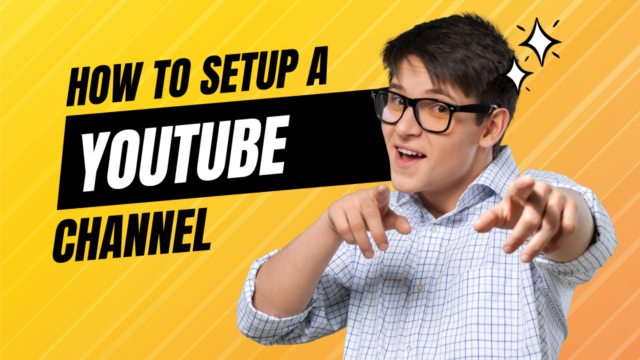 How To Set Up A New YouTube Channel