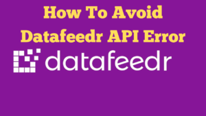 How To Avoid Datafeedr API Error