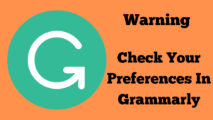 Check Your Preferences In Grammarly