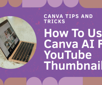 How To Use Canva AI For YouTube Thumbnails