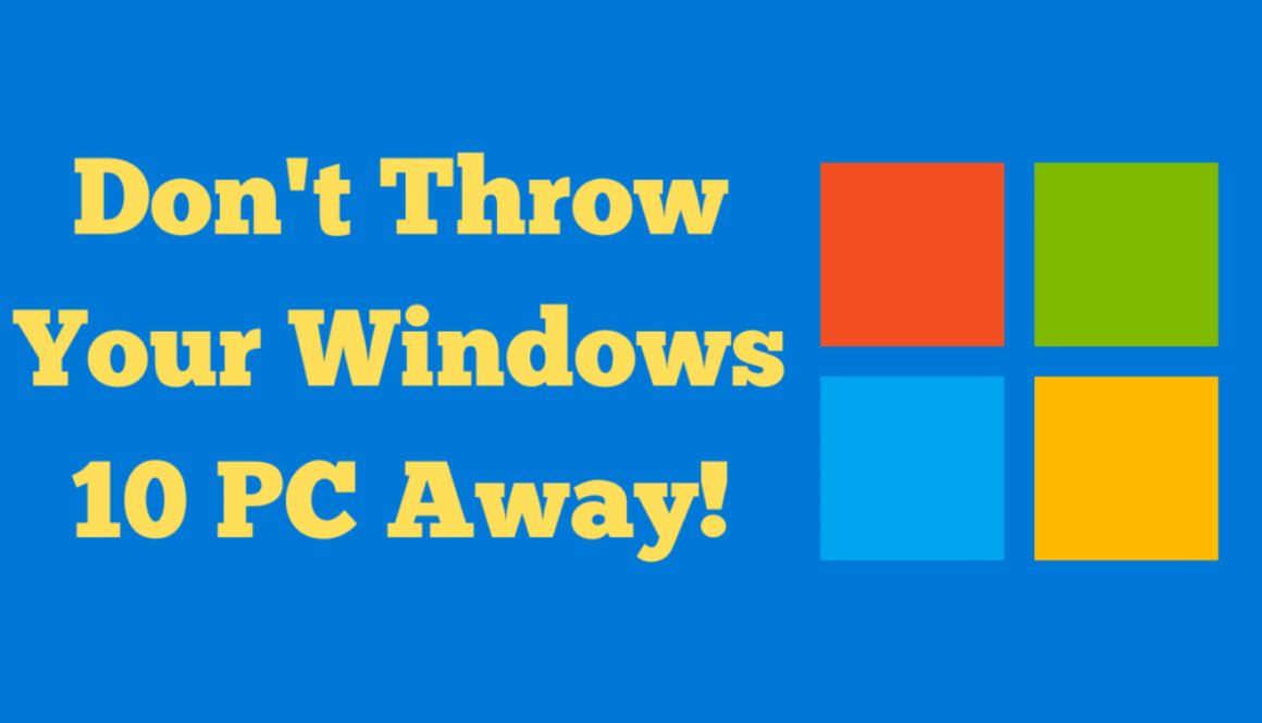 Don't Throw Your Windows PC Away!