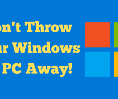 Don't Throw Your Windows PC Away!