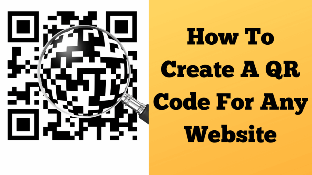 How To Create A QR Code For Any Website