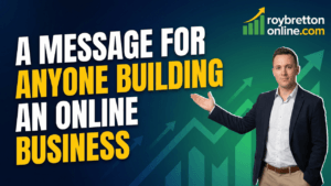 A Message For Anyone Building An Online Business