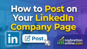 How to Post on Your LinkedIn Company Page