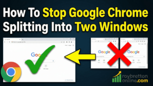 How To Stop Google Chrome Splitting Into Two Windows