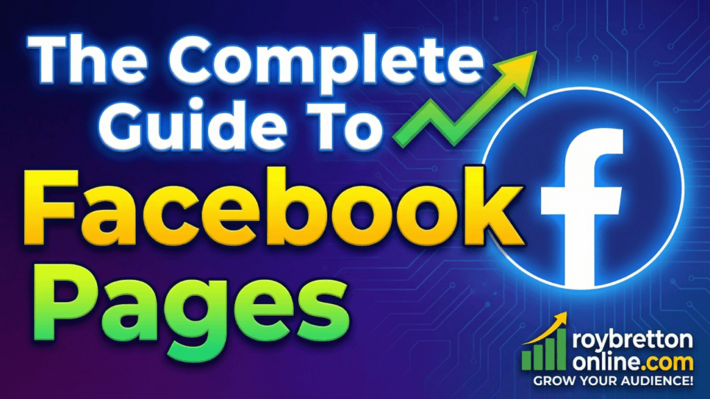 The Complete Guide To Facebook Pages