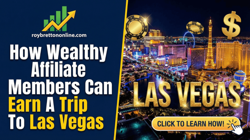 How Wealthy Affiliate Members Can Earn A Trip To Las Vegas