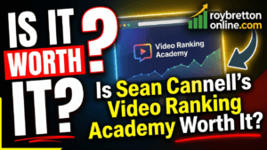 Is Sean Cannell’s Video Ranking Academy Worth It