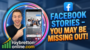 Facebook Stories – You May Be Missing Out!