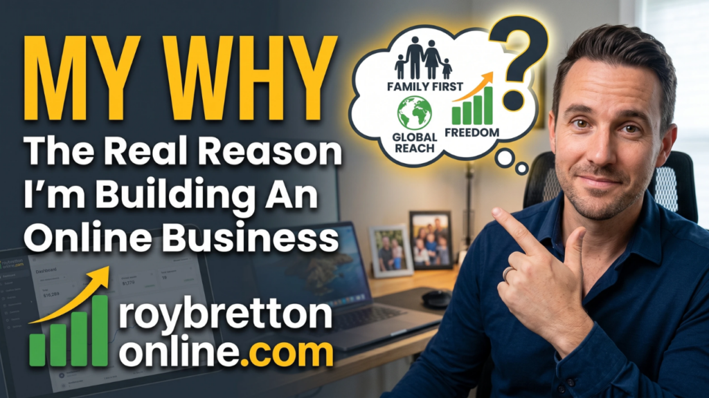 My Why – The Real Reason I’m Building An Online Business