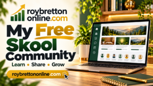 Roy Bretton Online graphic reading “My Free Skool Community” beside a laptop.